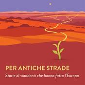 Podcast Per antiche strade