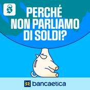 Podcast Perché non parliamo di soldi?