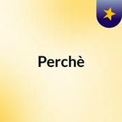 Podcast Perchè