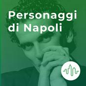 Podcast Personaggi di Napoli