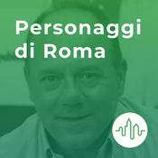 Podcast Personaggi di Roma