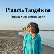 Podcast Pianeta Yangsheng