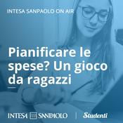 Podcast Pianificare le spese? Un gioco da ragazzi - Intesa Sanpaolo On Air