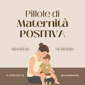 Podcast Pillole di Maternità Positiva