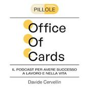 Podcast Pillole di Office of Cards di Davide Cervellin