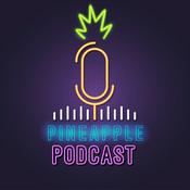 Podcast Pineapple Podcast