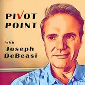 Podcast Pivot Point with Joseph DeBeasi