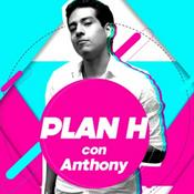 Podcast Plan H con Anthony Chavez