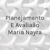 Podcast Planejamento E Avaliação Maria Nayra