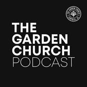 Podcast The Garden Church