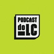 Podcast Podcast do LC
