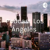 Podcast Podcast Los Ángeles