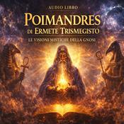 Podcast Poimandres – Il Testo Segreto di Ermete