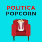 Podcast Politica Popcorn