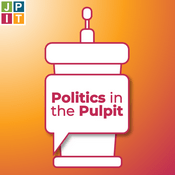 Podcast Politics in the Pulpit