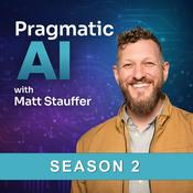 Podcast Pragmatic AI with Matt Stauffer