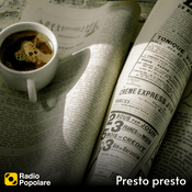 Podcast Presto Presto - Giornali e commenti
