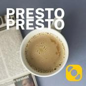Podcast Presto Presto - Interviste e analisi