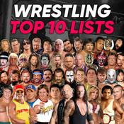 Podcast Pro Wrestling Top 10 Lists