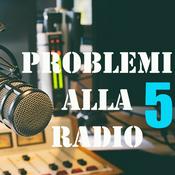 Podcast Problemi alla radio 5