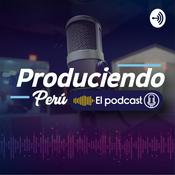 Podcast Produciendo Perú: El Podcast