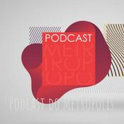Podcast Programa Metrópolis