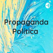 Podcast Propaganda Política
