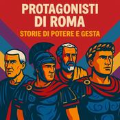 Podcast Protagonisti di Roma