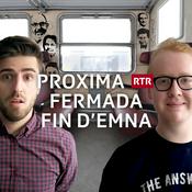 Podcast Proxima fermada: fin d'emna