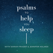 Podcast Psalms to Help You Sleep