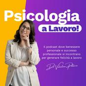 Podcast Psicologia a Lavoro!