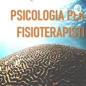 Podcast Psicologia per Fisioterapisti
