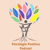 Podcast Psicologia Positiva