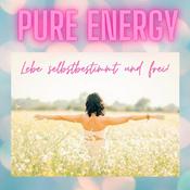 Podcast Pure Energy - lebe selbstbestimmt & frei Dein Leben OHNE Essstörung