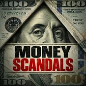 Podcast Money Scandals