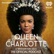 Podcast Queen Charlotte: A Bridgerton Story, The Official Podcast