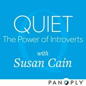 Quiet: The Power of Introverts with Susan Cain