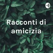 Podcast Racconti di amicizia