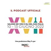 Podcast Radici, il salone dei vini e oli del Sud Italia - Il podcast ufficiale