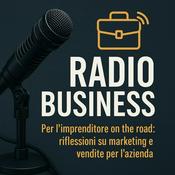 Podcast Radio Business - Per l’imprenditore on the road: riflessioni su marketing e vendite per l'azienda