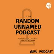 Podcast Random Unnamed Podcast