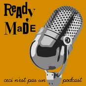Podcast Readymade - ceci n'est pas un podcast