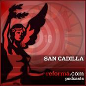 Podcast reforma.com - San Cadilla