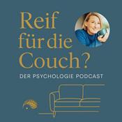 Podcast Reif für die Couch? Der Psychologie-Podcast mit Sabine Bimmler