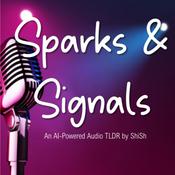 Podcast Sparks & Signals: An AI-Powered Audio TLDR