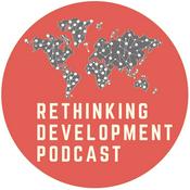 Podcast Rethinking Development Podcast