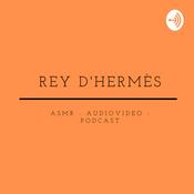 Podcast Rey D'Hermès
