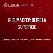 Podcast RHEUMA-DEEP: OLTRE LA SUPERFICIE