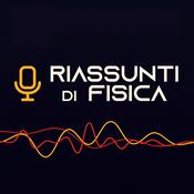 Podcast Riassunti di Fisica