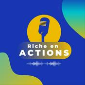 Podcast Riche en Actions
